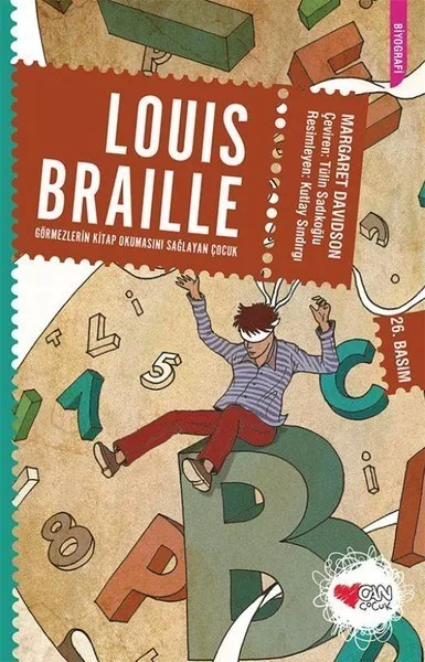 Loıs Braılle Görmezlerin Kitap Okumasını Sağlayan Çocuk- Can Yayınları