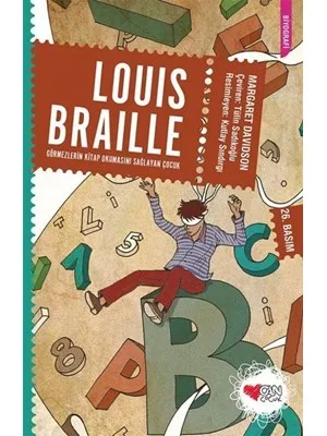 Loıs Braılle Görmezlerin Kitap Okumasını Sağlayan Çocuk- Can Yayınları