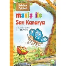 Kelebek Öyküleri-maviş İle Sarı Kanarya-ema Çocuk Yayınları