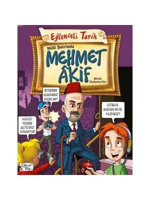 Milli Şairlerimiz Mehmet Akif - Eğlenceli Bilgi Yayınları