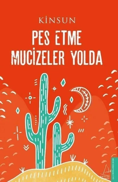 Pes Etme Mucizeler Yolda - Destek Yayınları