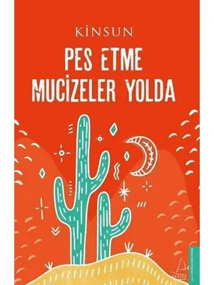 Pes Etme Mucizeler Yolda - Destek Yayınları