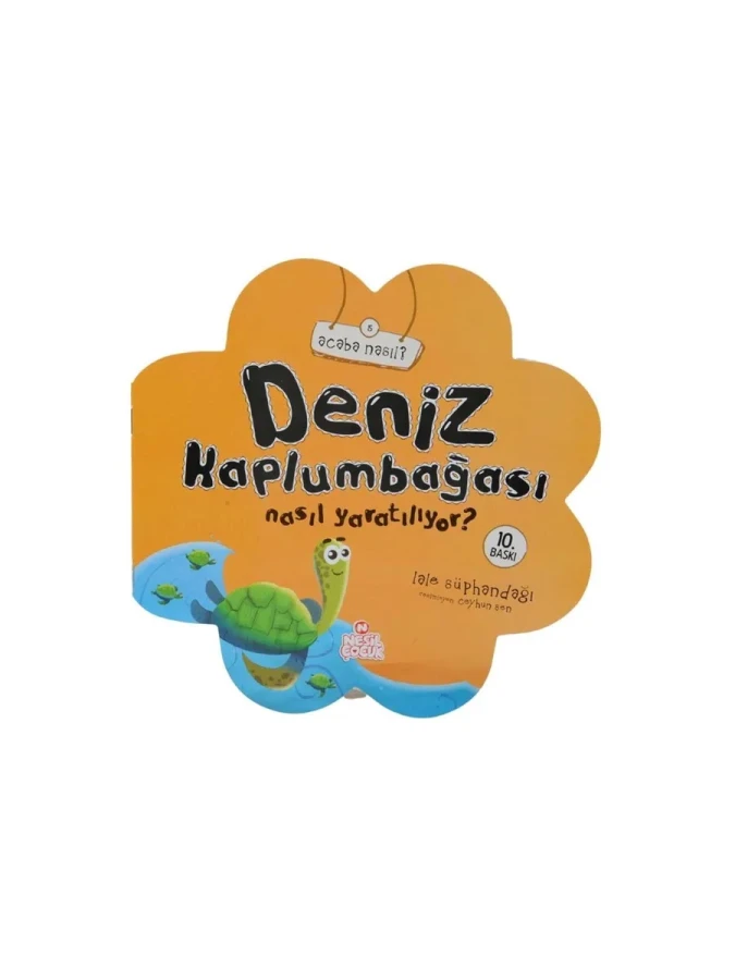 Acaba Nasıl?\deniz Kablumbağası Nasıl Yaratılıyor?-nesil Çocuk Yayınları