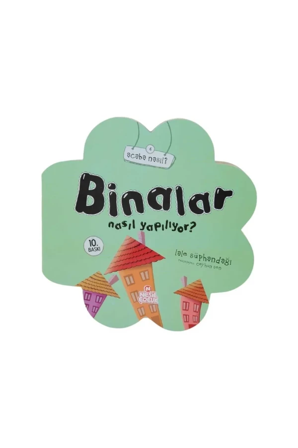 Acaba Nasıl?\binalar Nasıl Yapılıyor?-nesil Çocuk Yayınları