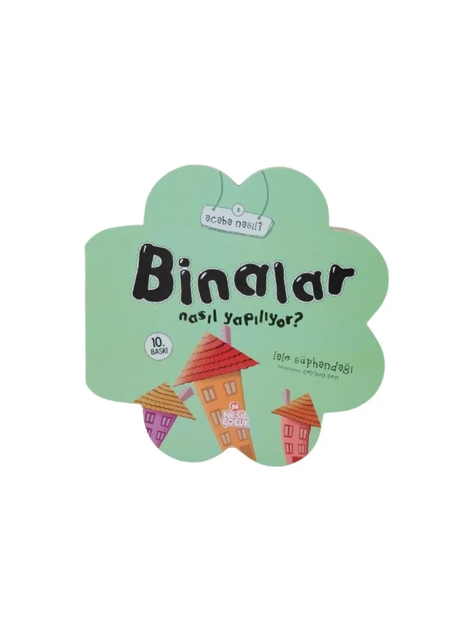 Acaba Nasıl?\binalar Nasıl Yapılıyor?-nesil Çocuk Yayınları