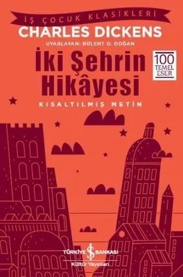 İki Şehrin Hikayesi - İş Bankası Yayınları