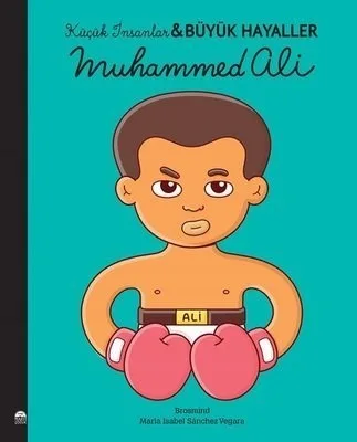 Küçük İnsanlar Büyük Hayaller-muhammed Ali-martı Çocuk Yayınları