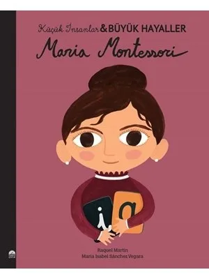 Küçük İnsanlar Büyük Hayaller-maria Montessori-martı Çocuk Yayınları