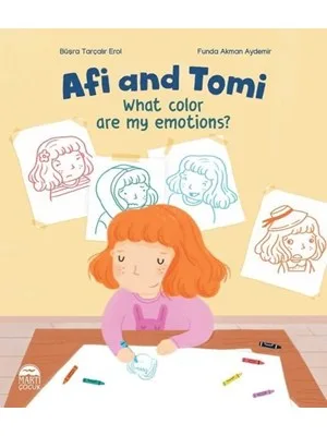 Afi And Tomi-what Color Are My Emotions?- Martı Çocuk Yayınları