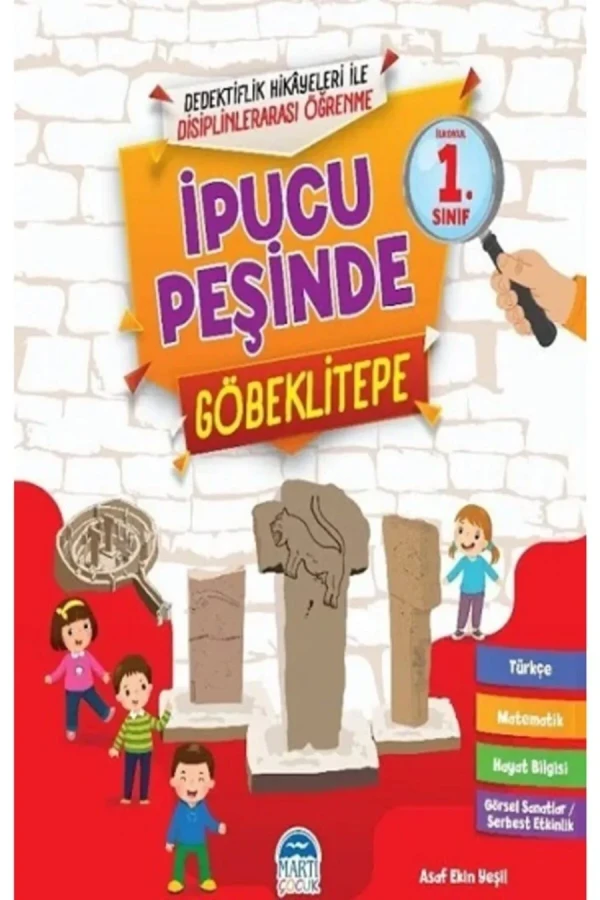 İpucu Peşinde - Göbekli Tepe - Martı Çocuk Yayınları
