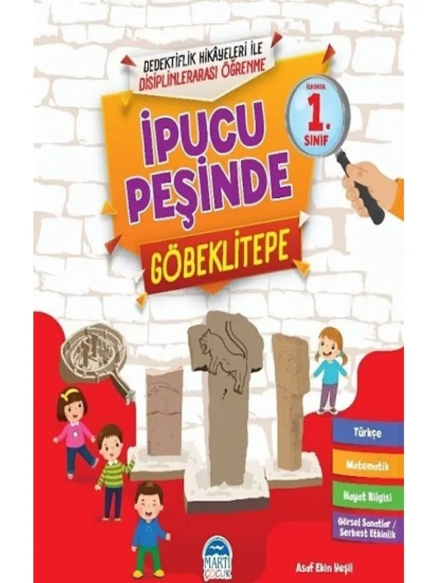 İpucu Peşinde - Göbekli Tepe - Martı Çocuk Yayınları