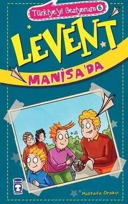 Levent-türkiye'yi Geziyorum-manisa'da - Timaş Yayınları