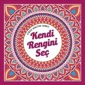 Stresi Azaltma Sanatı - Kendi Rengini Seç- Nesil Yayınları