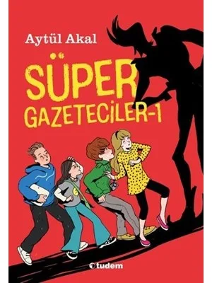 Süper Gazeteciler 1-tudem Yayınları
