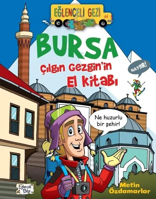 Bursa Çılgın Gezginin El Kitabı - Eğlenceli Bilgi Yayınları