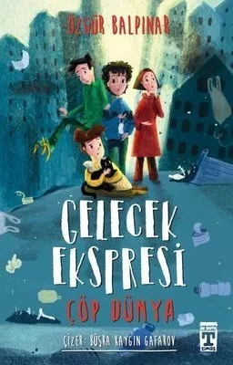 Gelecek Ekspresi Çöp Dünya - Timaş Yayınları