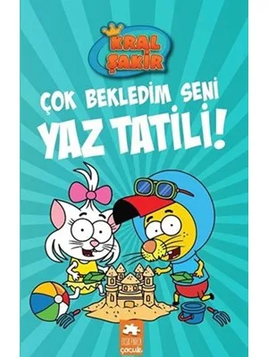 Kral Şakir 11 - Çok Bekledim Seni Yaz Tatili! - Eksik Parça Çocuk Yayınları