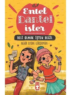 Deli Olmak İşten Değil-entel Dantel İşler - Timaş Yayınları