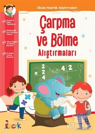 Okula Hazırlık Alıştırmaları - Çarpma ve Bölme - Bıcırık Yayınları
