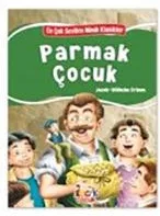 En Çok Sevilen Minik Klasikler - Parmak Çocuk - Bıcırık Yayınları