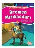 En Çok Sevilen Minik Klasikler - Bremen Mızıkacıları - Bıcırık Yayınları