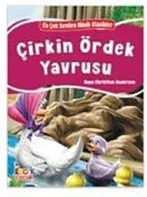 En Çok Sevilen Minik Klasikler - Çirkin Ördek Yavrusu - Bıcırık Yayınları