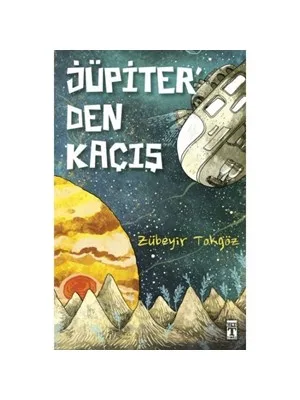 Jüpiter'den Kaçış - Timaş Yayınları