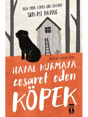Hayal Kurmaya Cesaret Eden Köpek - Timaş Yayınları