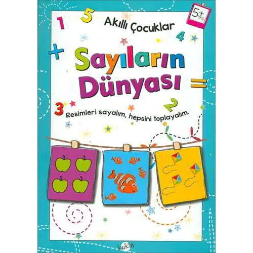 Akıllı Çocuklar - Sayıların Dünyası - Kukla Yayınları