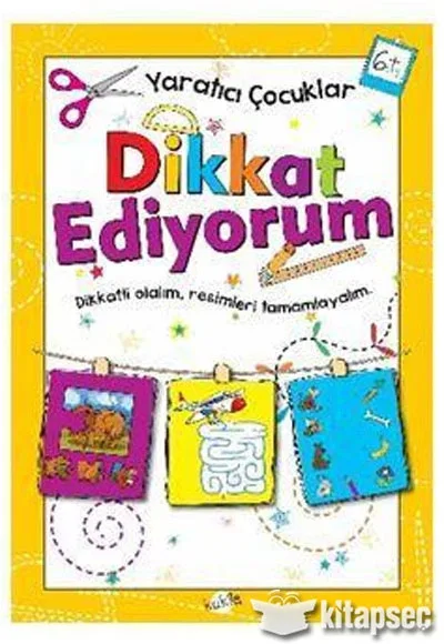 Yaratıcı Çocuklar - Dikkat Ediyorum - Kukla Yayınları