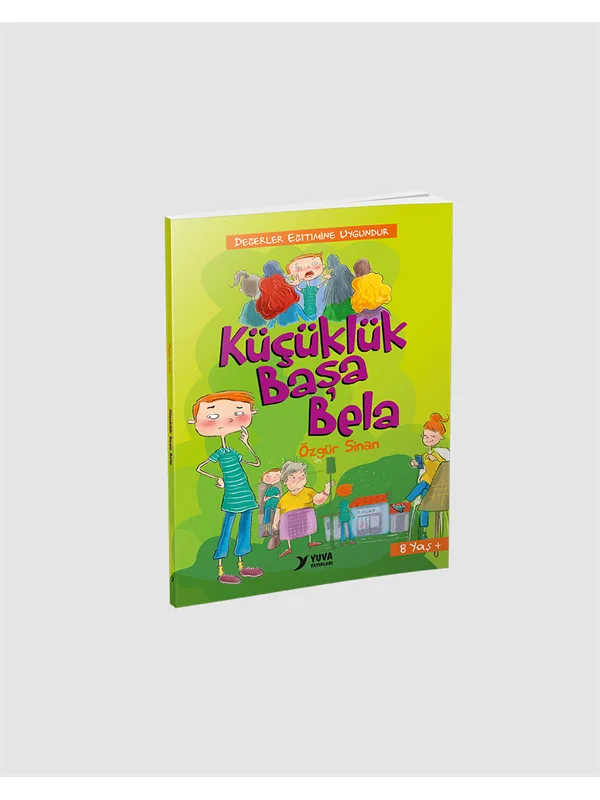 Küçüklük Başa Bela - Yuva Yayınları