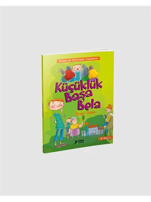 Küçüklük Başa Bela - Yuva Yayınları