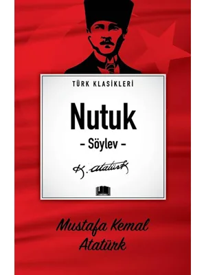 Türk Klasikleri - Nutuk - Ema Yayınları
