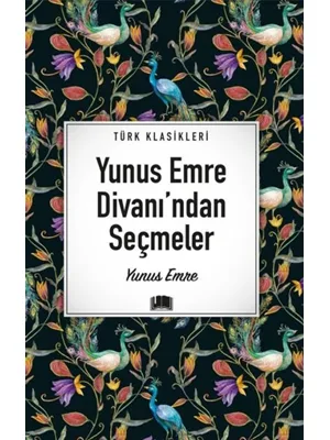 Türk Klasikleri - Yunus Emre Divanı'ından Seçmeler - Ema Yayınları