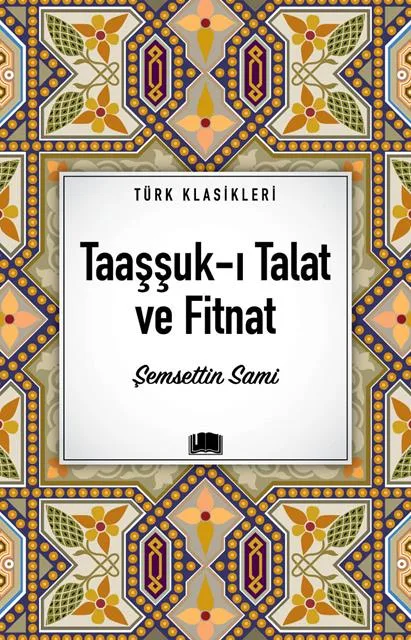 Türk Klasikleri - Taaşşuk-ı Talat ve Fitnat - Ema Yayınları