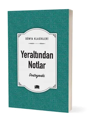 Dünya Klasikleri - Yeraltından Notlar - Ema Yayınları