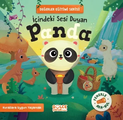 Değerler Eğitimi Serisi - İçindeki Sesi Duyan Panda - Gülce Yayınları
