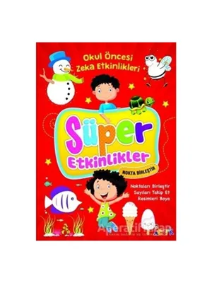 Okul Öncesi Zeka Etkinlikleri - Süper Etkinlikler - Nokta Birleştir - Bıcırık Yayınları