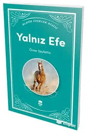 Klasik Eserler Dizisi-yalnız Efe-ema Yayınları