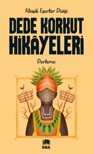 Klasik Eserler Dizisi-dede Korkut Hikayeleri-ema Genç Yayınları