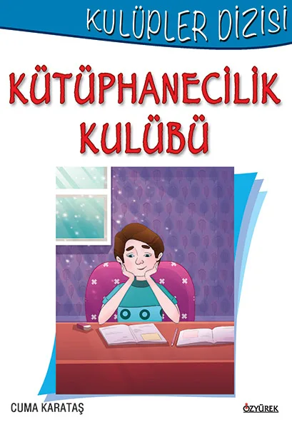 Kulüpler Dizisi-kütüphanecilik Kulubü-özyürek Yayınları