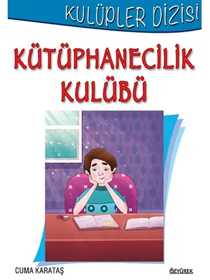 Kulüpler Dizisi-kütüphanecilik Kulubü-özyürek Yayınları