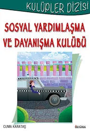 Kulüpler Dizisi-sosyal Yardımlaşma ve Dayanışma Kulubü-özyürek Yayınları