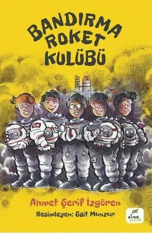 Bandırma Roket Kulübü - Elma Yayınları