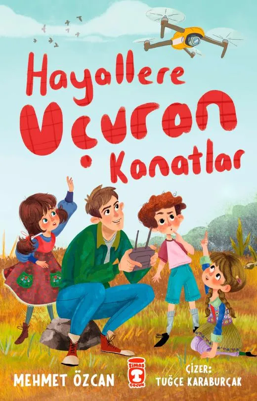 Hayallere Uçuran Kanatlar - Timaş Yayınları