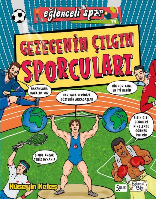 Gezegenin Çılgın Sporcuları - Eğlenceli Bilgi Yayınları