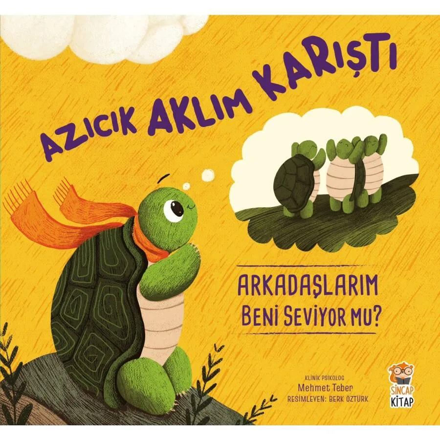 Azıcık Aklım Karıştı - Arkadaşlarım Beni Seviyor Mu? - Sincap Kitap