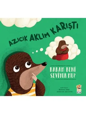 Azıcık Aklım Karıştı - Kardeşim Beni Seviyor Mu? - Sincap Kitap