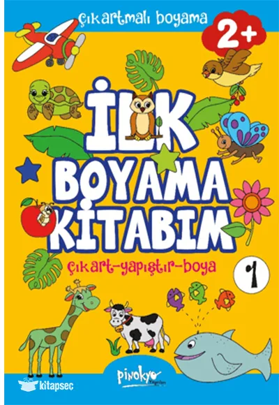 Çıkartmalı İlk Boyama Kitabım 1 - 2+ Yaş - Pinokyo Yayınları