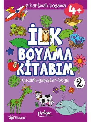 Çıkartmalı İlk Boyama Kitabım 1 - 4+ Yaş - Pinokyo Yayınları